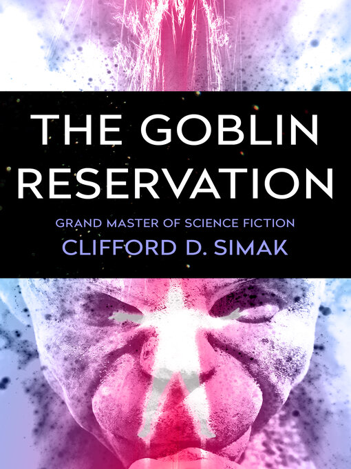 Title details for The Goblin Reservation by Clifford D. Simak - Available